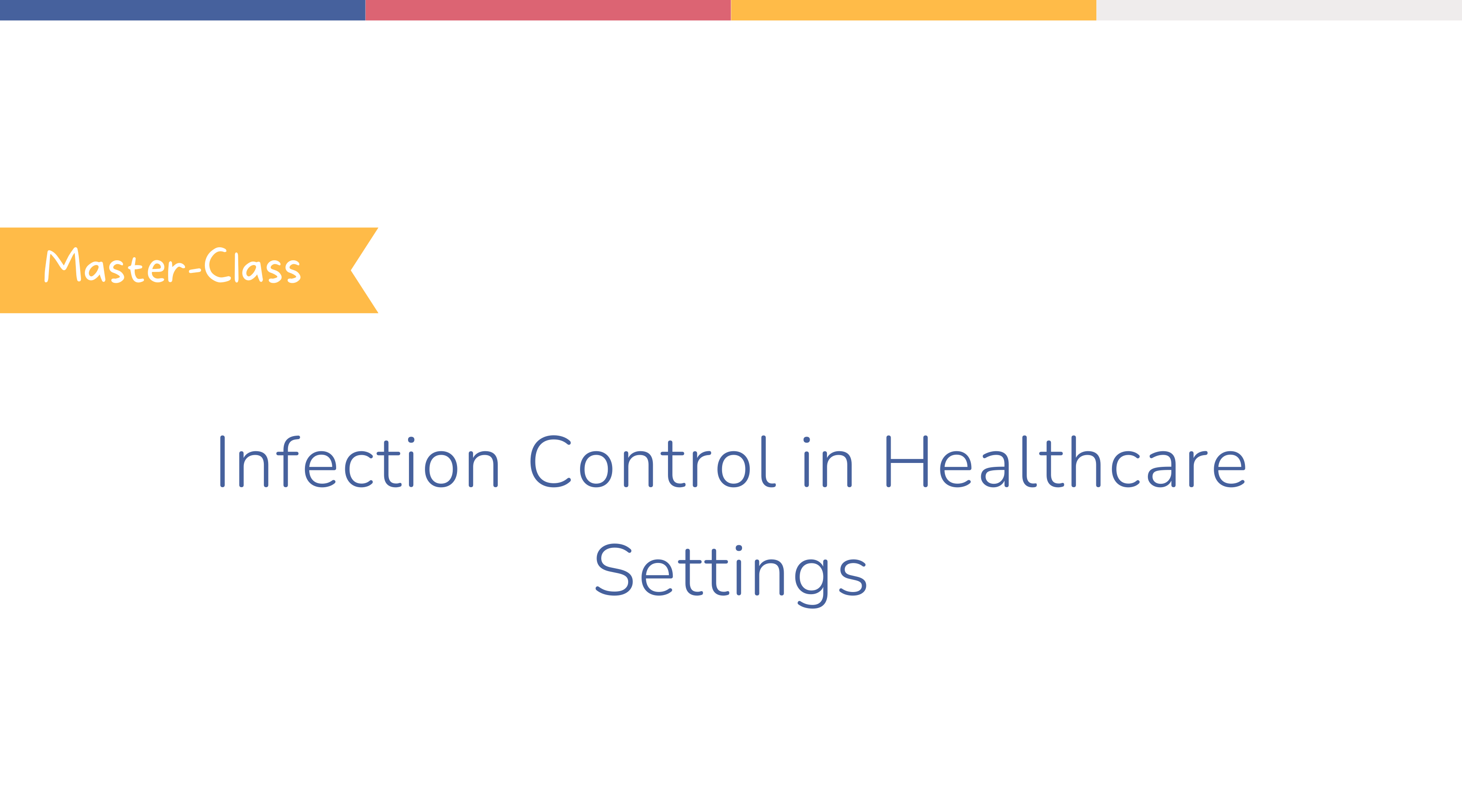 Master-Class | Infection Control in Healthcare Settings