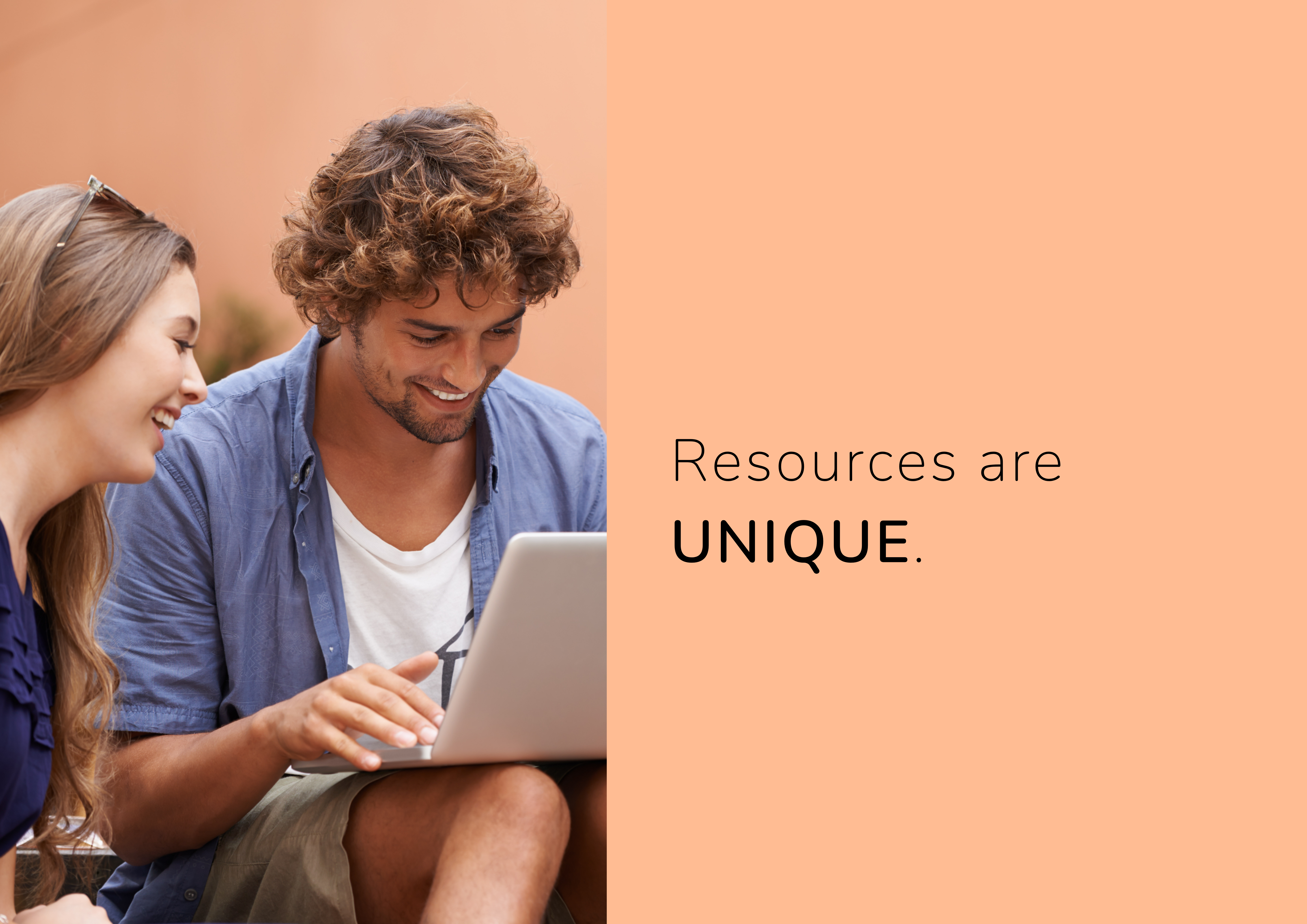 Resources are UNIQUE